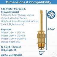 Pfister 910-374 and 910-013 stem dimensions, 5-3/4 in. long with a 12-point H broach, fits the left and right handle