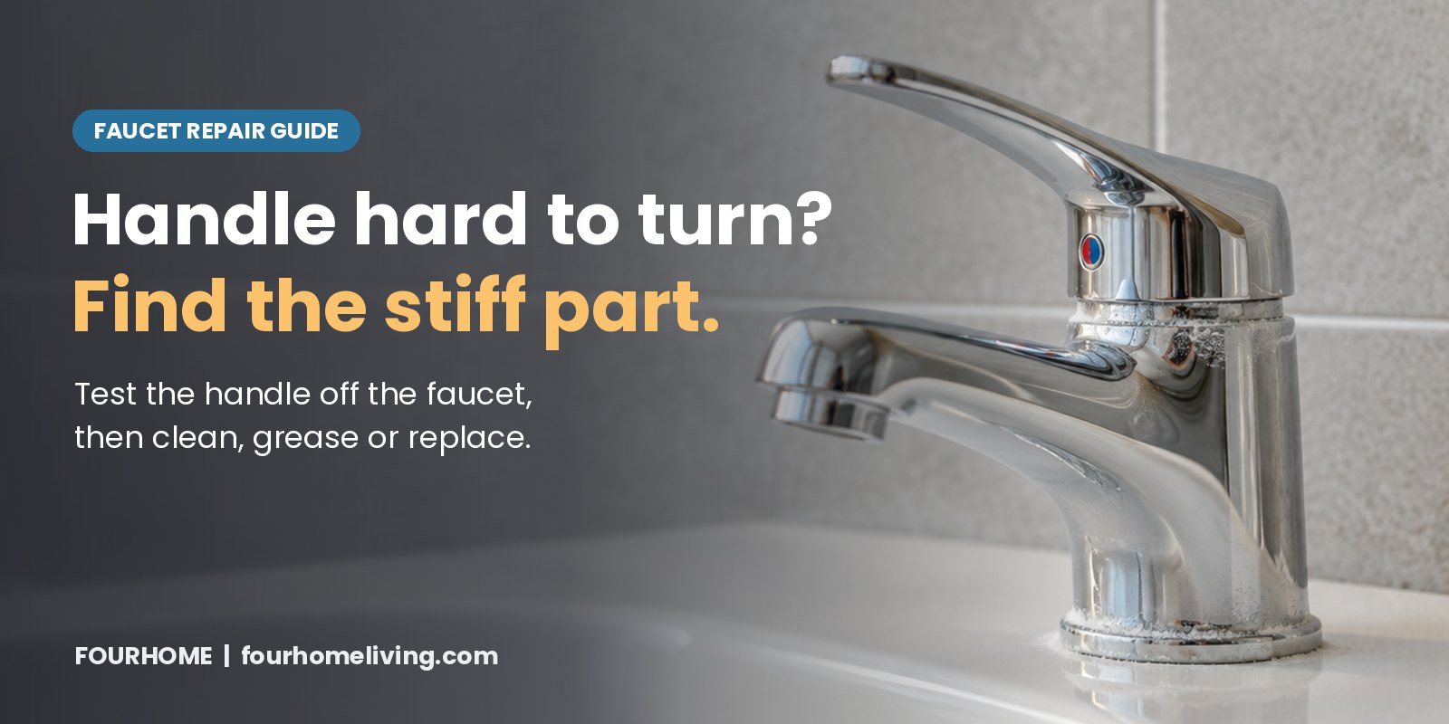 Chrome single-lever bathroom faucet on a white sink with white mineral scale around the base of the handle, with the headline Handle hard to turn? Find the stiff part. Repair guide