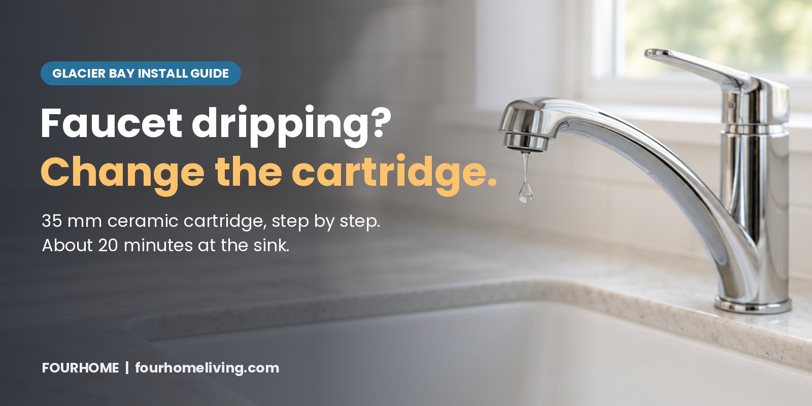 Replacing a Glacier Bay 35 mm ceramic cartridge Chrome single-handle faucet over a white sink with a drop of water falling from the spout